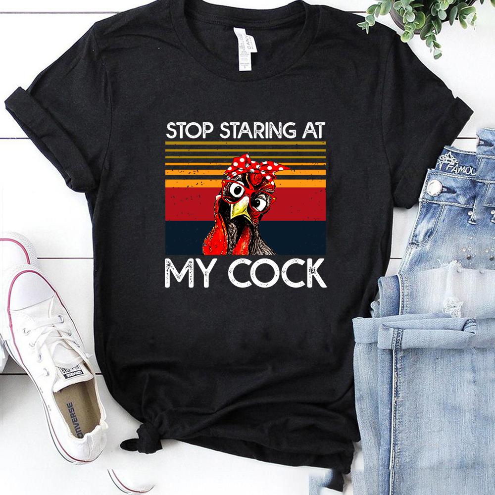 Stop Staring At My Cock Shirt Funny Chicken TShirt Humor Rooster Shirt Thanksgiving Tshirt Unisex Party Tops Novelty Gift