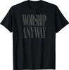 Worship Anyway Distressed Christian T-Shirt