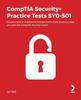 Bok CompTIA Security+ Practice Tests SY0-501 : Practice Tests In 4 Different Formats and 6 Cheat Sheets To Help You Pass the CompTIA Security+ Exam