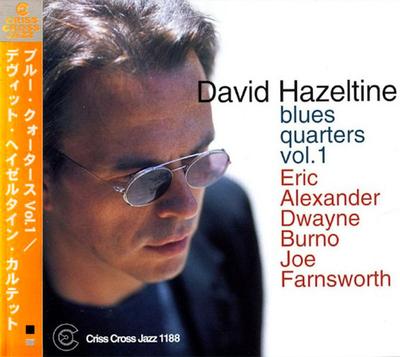CD DAVID HAZELTINE QUARTET, DAVID HAZE - Blues Quarters, Vol. 1  CRISS1188CD Criss Cross Jaz Japan ObiJazz Used