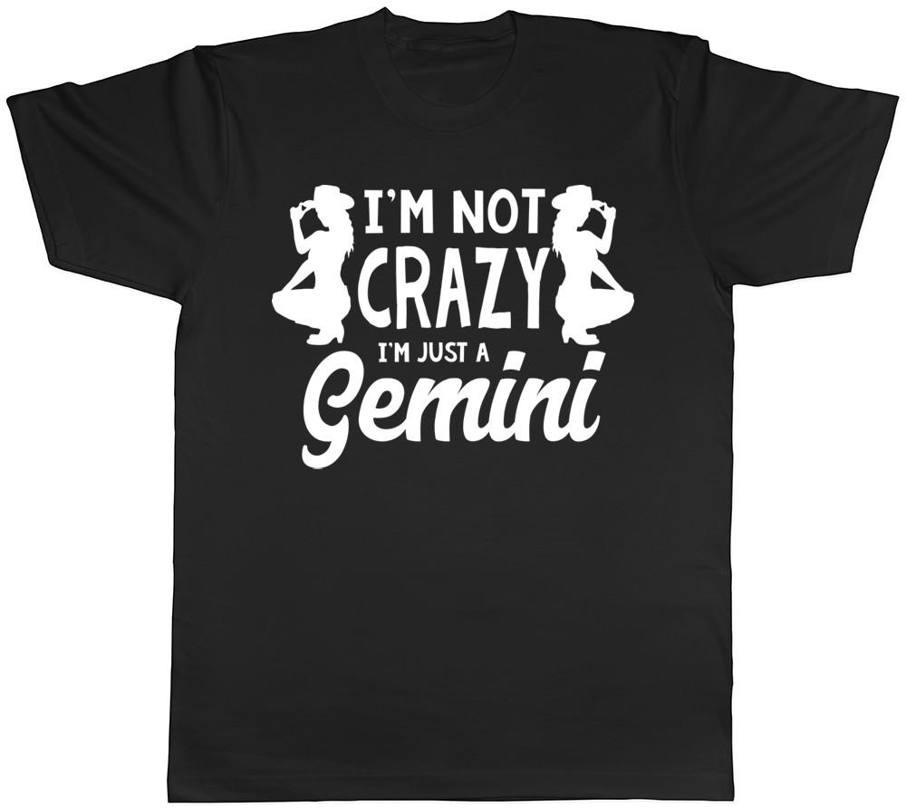 Im Not Crazy Im Just a Gemini Unisexs Unisexs Ladies Unisex TShirt