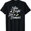 Shine Bright Like a Diamond T-Shirt