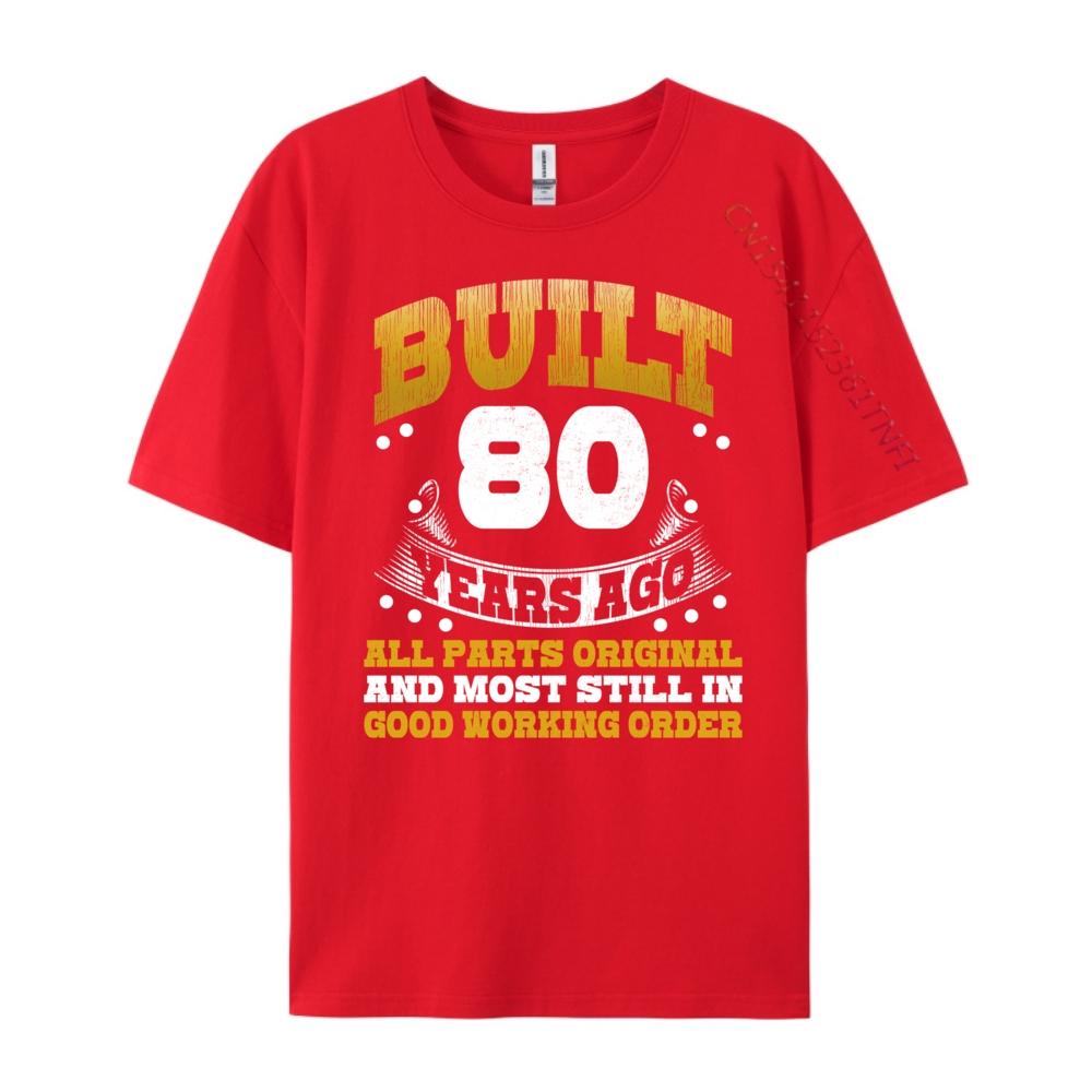 Funny 80th Birthday Built 80 Years Ago Born In 1944 Graphic Tee Cotton Mens Designer Clothes Father s Day S
