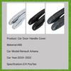 Car Door Handle Cover For Renault Arkana Samsung XM3 Megane Conquest 2019 2020 2025 2025 Anti-dust Scratch Protector Accessories