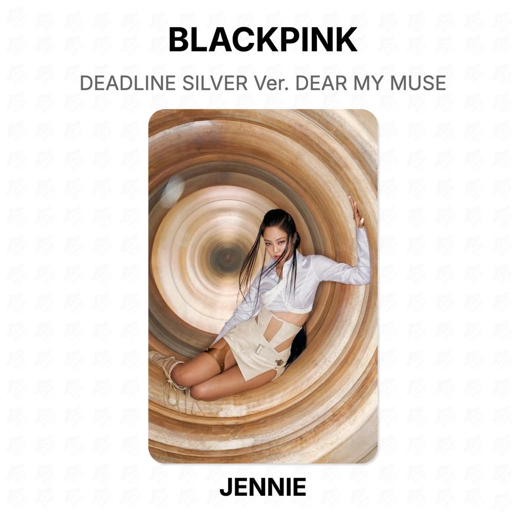 BLACKPINK DEADLINE SILVER Ver. DEAR MY MUSE Official Photocard