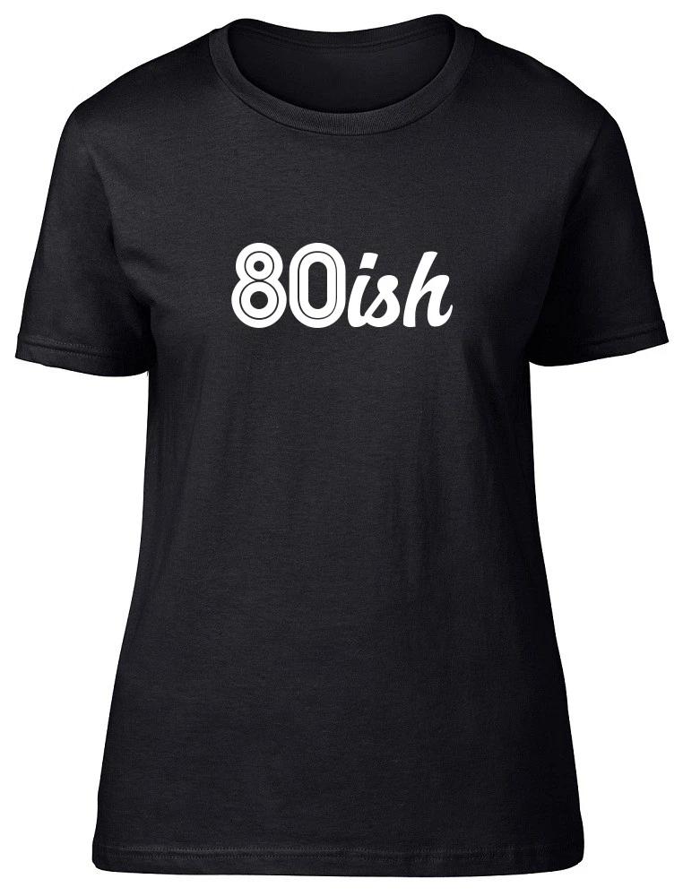 80ish Funny 80th Birthday Celebration Ladies Womens Fitted T-Shirt XS