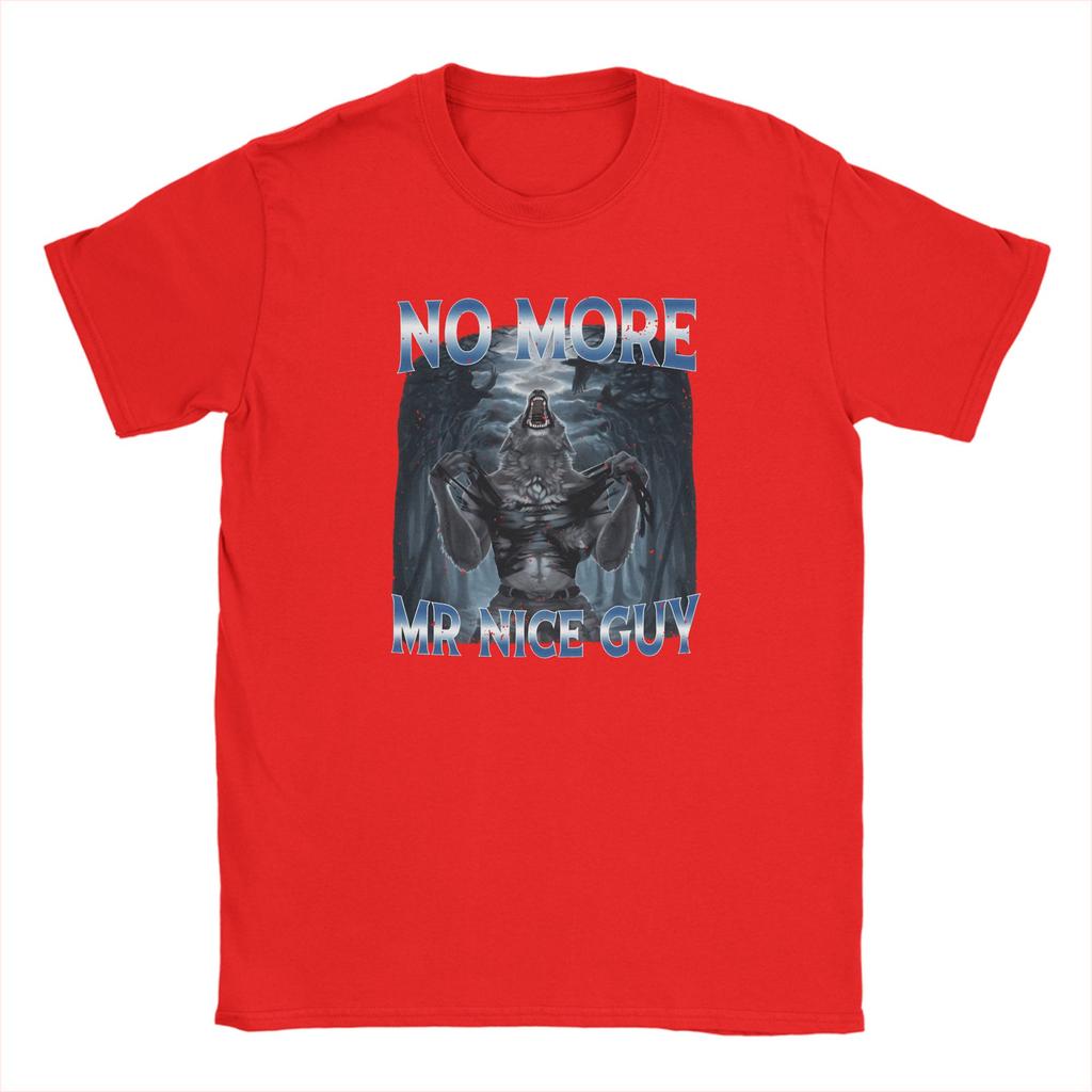 No More Mr Nice Guy Alpha Wolf Meme T Shirt Summer  Popular TShirts Unisex Cotton 5XL 6XL Clothing ShortSleeved Vintage Tshirt