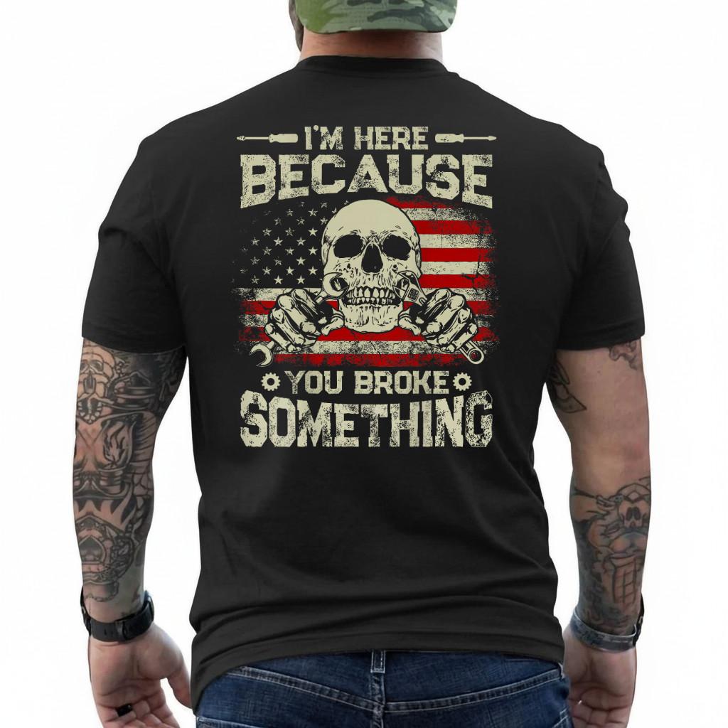 Vintage I m Here Because You Broke Something US Flag On Back T-Shirt S разноцветный