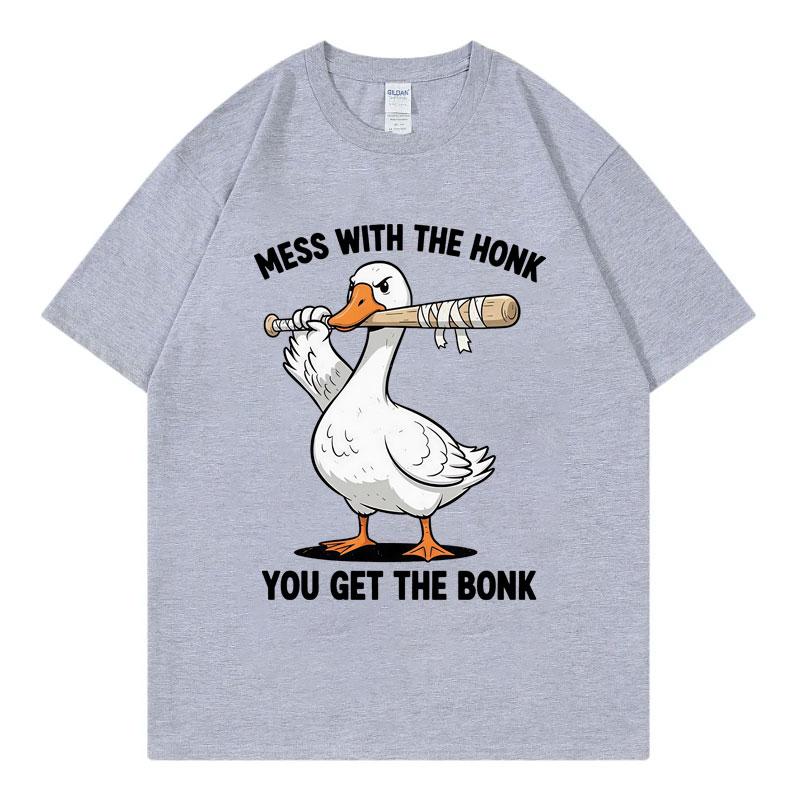 Mess with The Honk You Get The Bonk Funny Goose Meme T-shirt High Quality Fashion Oversized T-shirts Unisex Casual Loose T Shirt