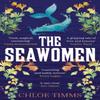 The Seawomen by Chloe Timms Paperback Book 9781529369601
