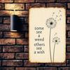 Vintage Tin Sign 8x12 – Some See A Weed, Others See A Wish, Rustic Farmhouse Wall Decor