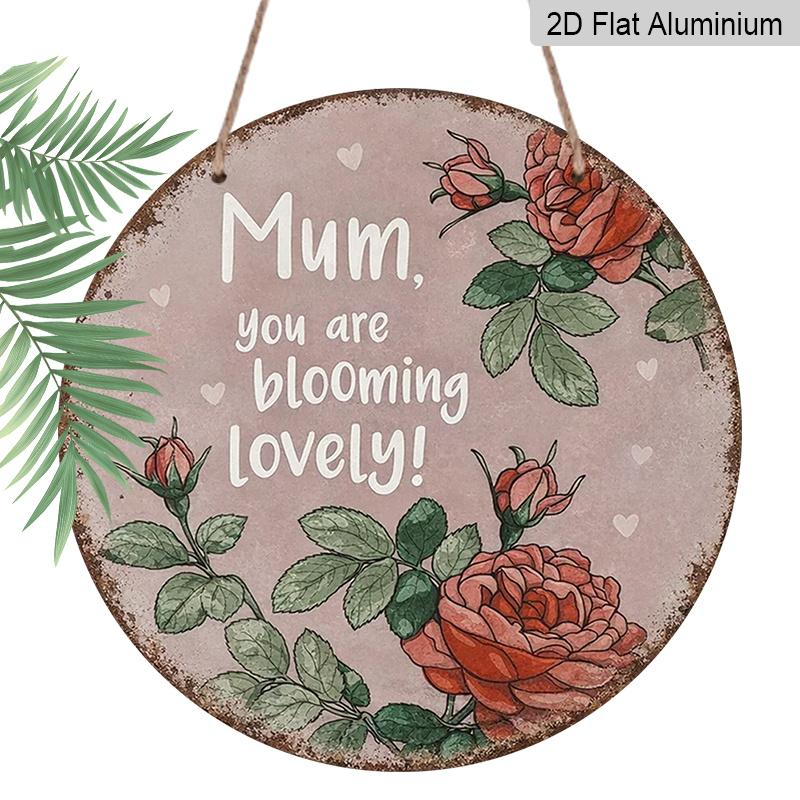 2D Flach, 1 Stück Rundes Aluminium-Hängeschild - „Mama, du blühst wunderschön“ Vintage Rose Metall-Wandkunst, Retro Floral Zitat Design, Perfekt für Muttertags