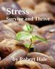The Stress : Survive and Thrive Book