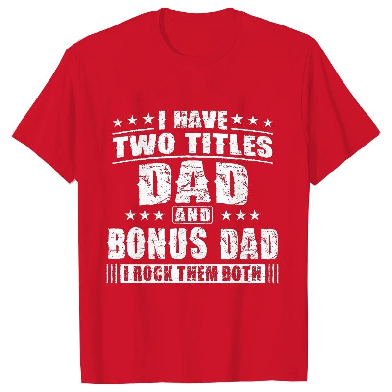 Bonus Dad Men's T-shirts Clothes Step Dad Tee Shirt Homme Birthday Tee Tshirts Short Sleeve O-neck Clothing for Men Tops
