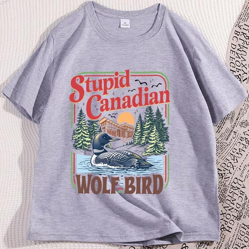 2026 Summer Hot Sale Stupid Canadian Wolf Bird T-shirt Unisex Vintage Hip Hop Streetwear T-shirt Cotton Gothic Round T-shirt