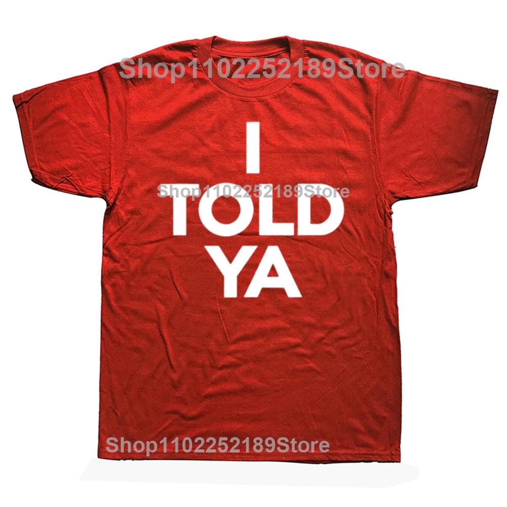 I Told Ya - Tennis - I Told You T-Shirt Letters Printed Tee Short Sleeve Novelty Gifts Summer Fashion Casual Tops