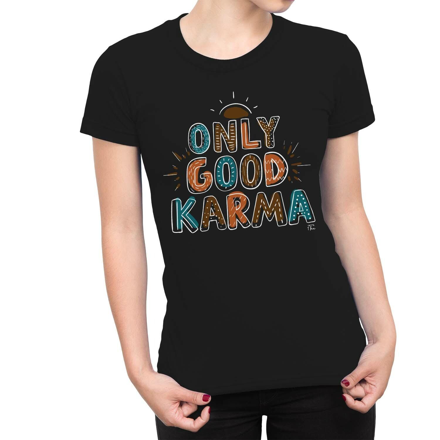1Tee Womens Only Good Karma Slogan T-Shirt XL