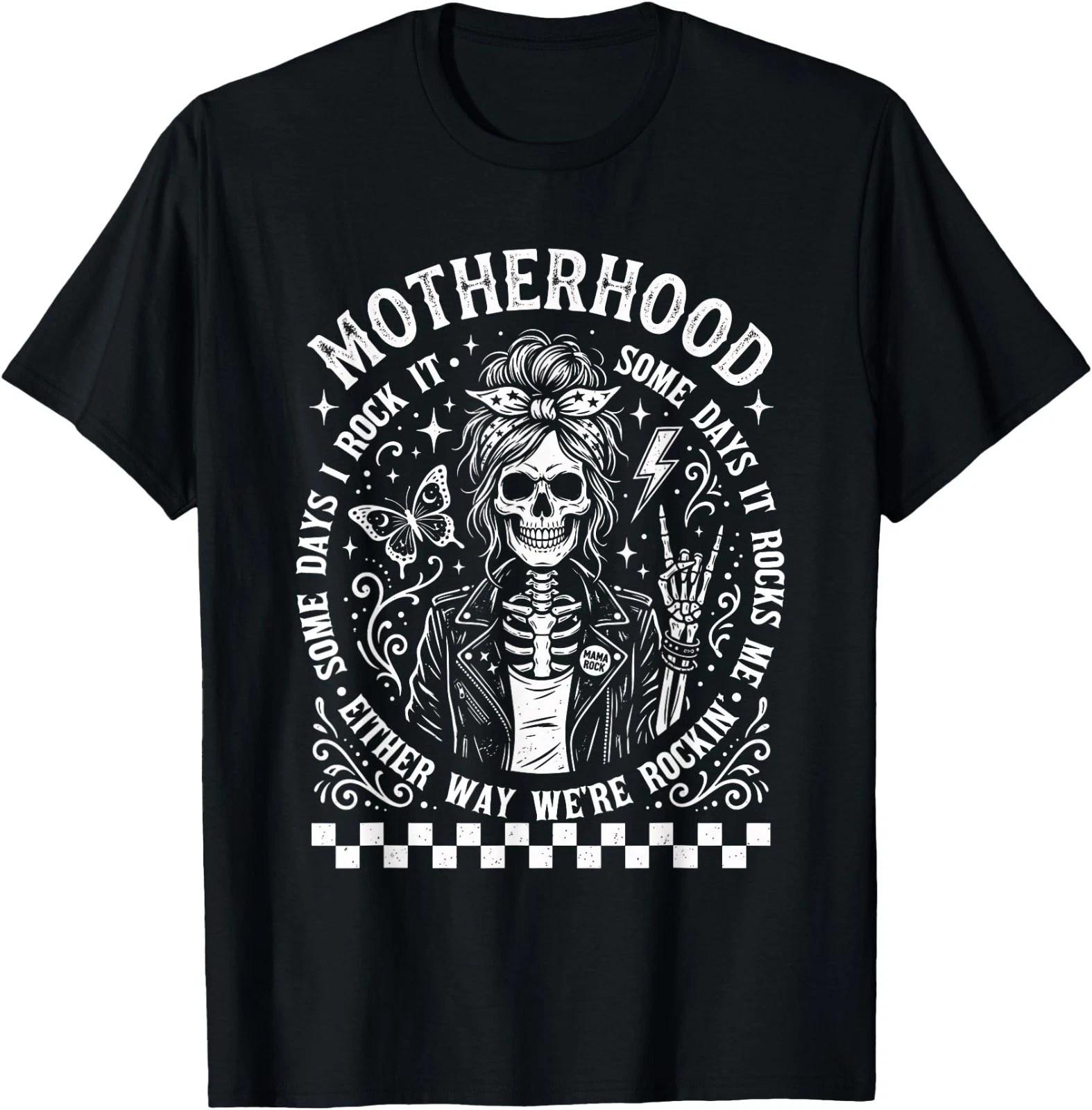 Motherhood Sometimes I Rock It Sometimes It Rocks Me T-Shirt M