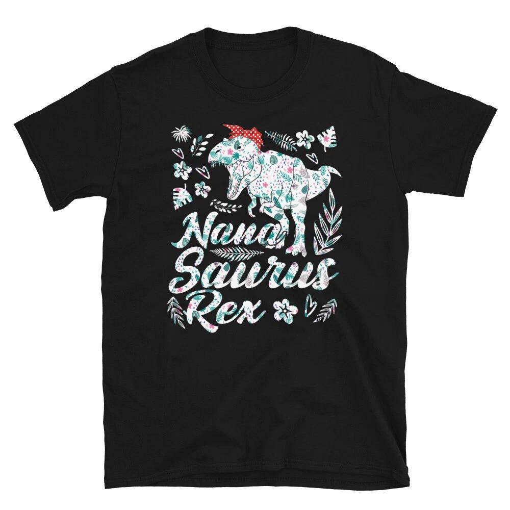 Nana Saurus Rex Floral Design Funny Dinosaur Tyrannosaurus T-Shirt 4XL