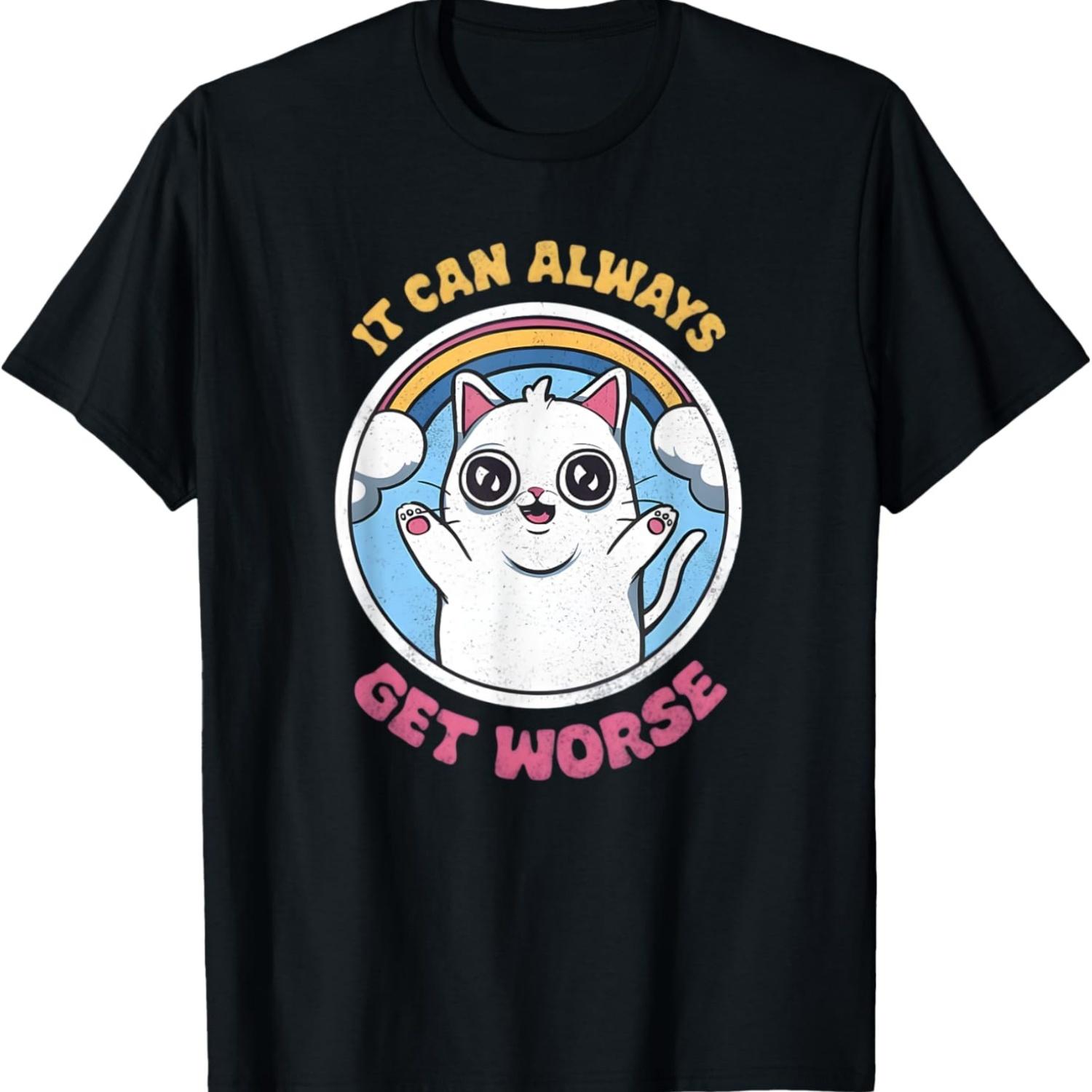 It Can Always Get Worse Funny Cat Meme T-Shirt for Men Women S чёрный