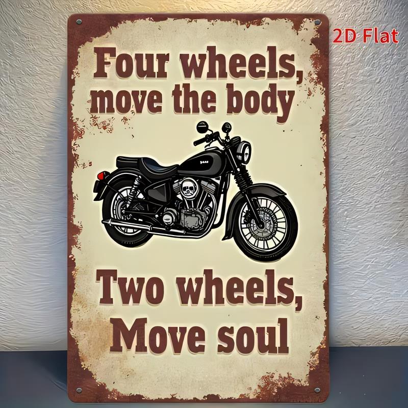 Tin Sign Four Wheels Move the Body Two Wheels Move Soul Vintage Motorcycle Metal Wall Art Iron Rust Style Plaque for Garage Bar