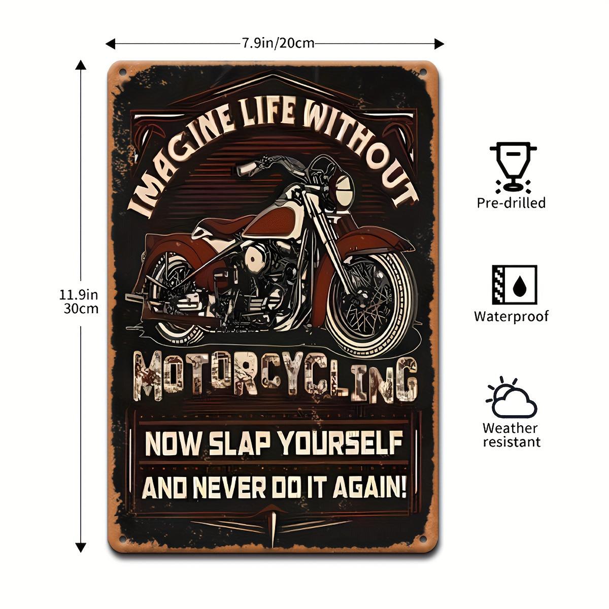 Vintage Motorcycle Metal Sign-  Imagine Life Without Motorcycles  Humorous Tin Decoration, Retro Art, Suitable for Garage, Bar 20x30cm（7.8x11.8inch）