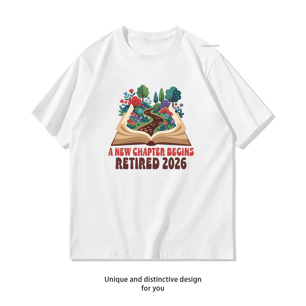 

Retired 2026 A New Chapter Begins Floral RetireUnisext 2026 Classic TShirt Women Unisex Casual cotton printed t shirts S