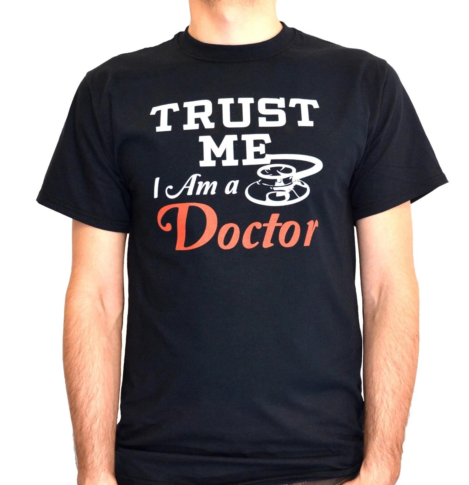 Gift For Doctor T-T-shirt Trust Me I Am A Doctor Tee T-shirt M