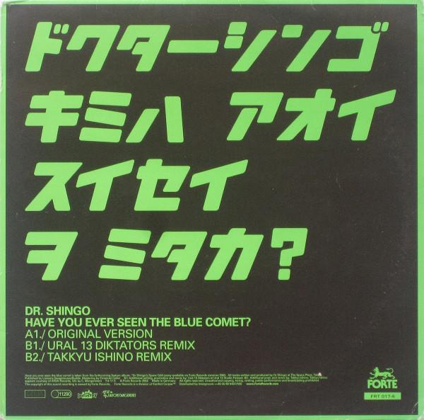 

12inch Record DR. SHINGO - Have You Ever Seen The Blue Comet FRT01706 Forte Records 2002 Germany Dance & Electronica Used