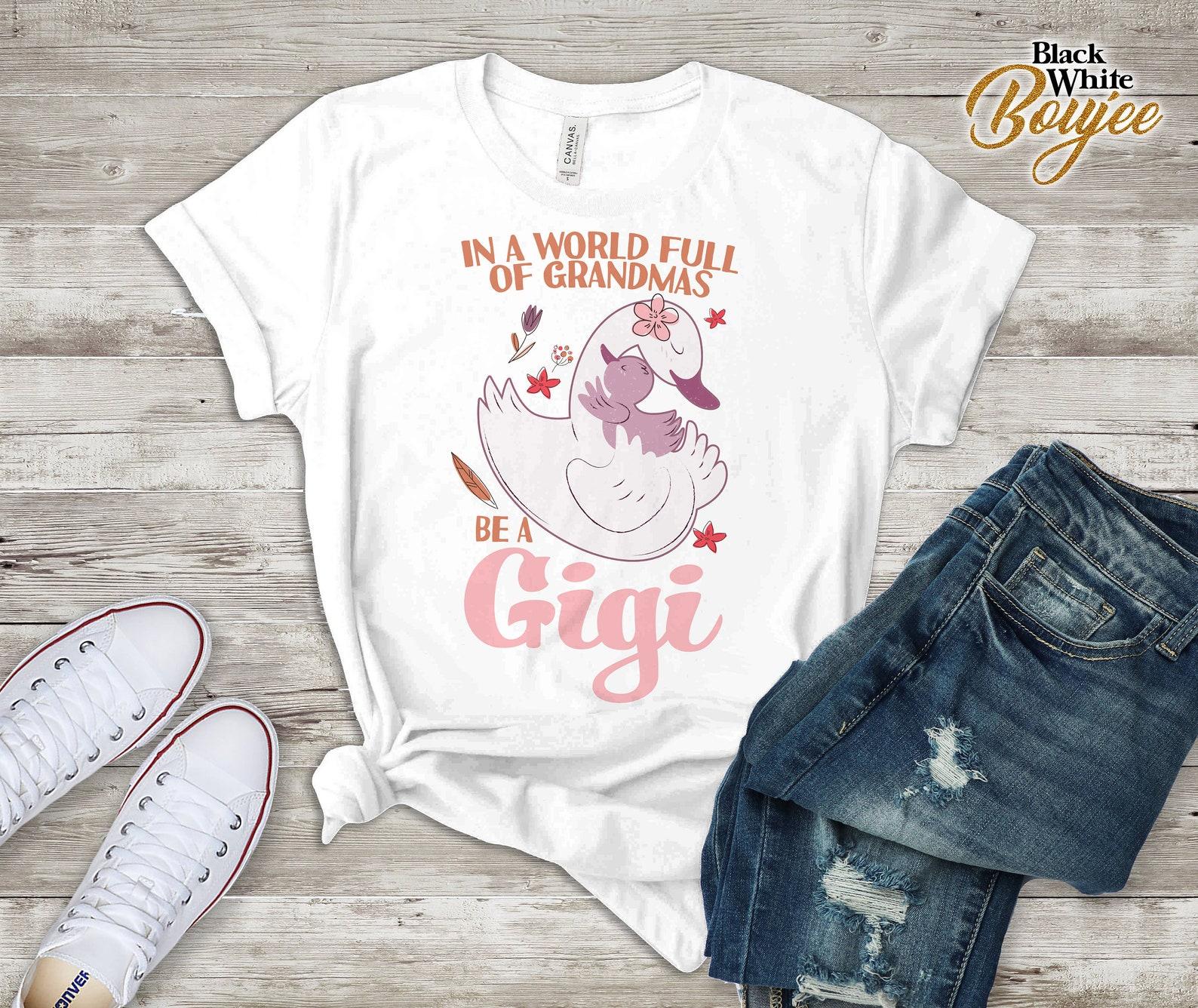 Gigi Shirt/ Gift for Easter/ Grandma Shirt/ I a World Full Of Grandmas Be a Gigi/ Grandma Easter Gift/ Cute/ Stylish/ Cool/ Best Gift XL
