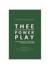 The Thee Power Play : A Motivational Guide for Maintaining Discipline To Achieve Goals : 2 Book