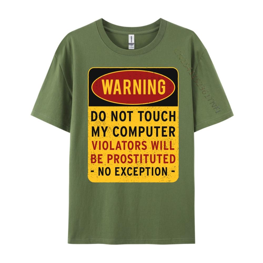 Funny Saying Warning Please Do Not Touch My Computer Grahpic Tee Shirt Youth T-Shirt
