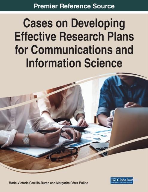 The Cases On Developing Effective Research Plans for Communications and Information Science Book