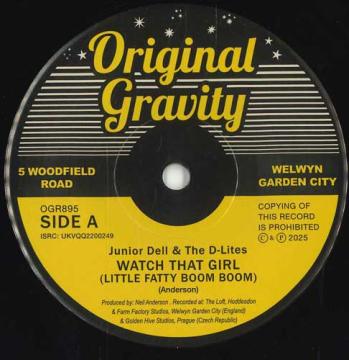 

7inch Record JUNIOR DELL, D-LITES - Watch That Girl (Little Fatty Boom OGR895 Original Gravit 2025 UK Reggae, Ska & Dub
