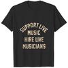 Unterstütze Live-Musik Miete Live-Musiker Bands Künstler Sänger T-Shirt Für Männer Unisex T-Shirt
