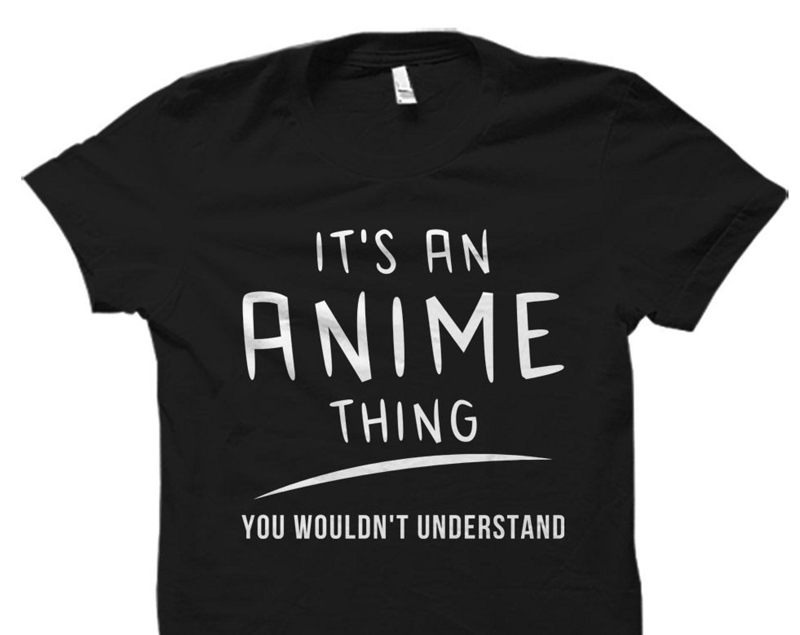 Funny Anime Shirt. Anime Fan Gift. Anime T-Shirts. Japanese Culture. Japanese Gifts. Anime and Manga. Japanese Shirts. Anime Lover #OS1959 XL