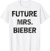 Future Mrs Bieber Funny T- Shirt