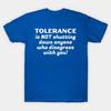 Tolerance Is Not Made In Australia T-Shirt