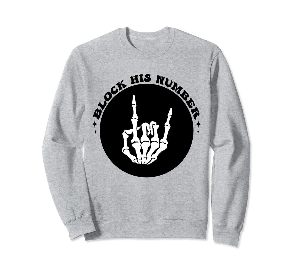 Block His Number Sassy Adult Retro Trendy Y2K Funny Sweatshirt