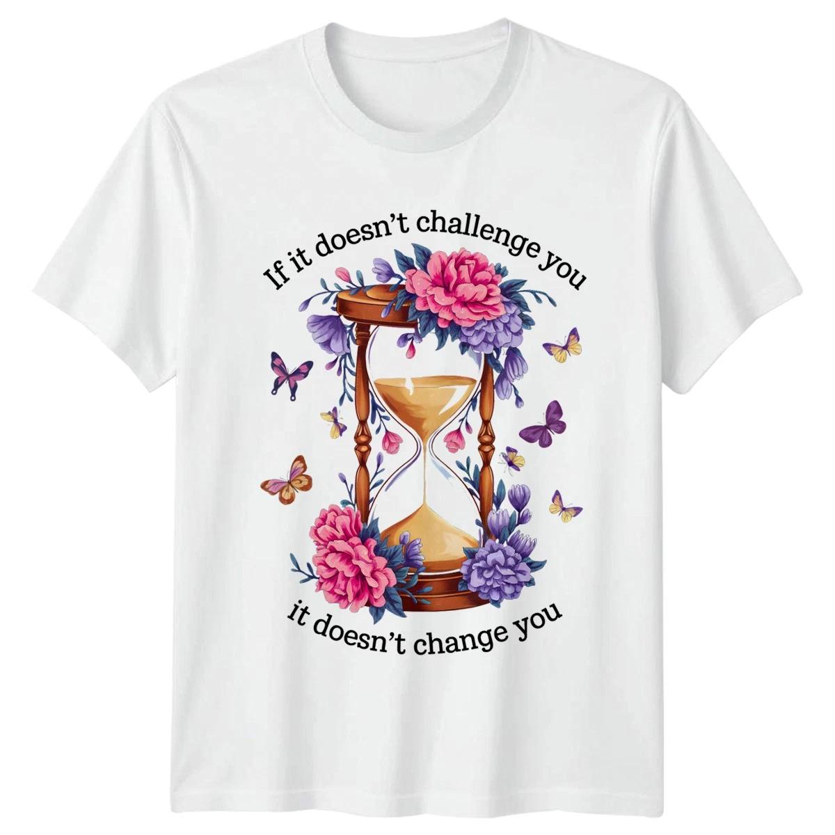 If It Doesnt Challenge You Womens T-Shirt Personal Growth Gift For Her XXXL