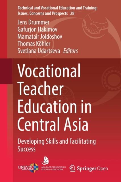 The Vocational Teacher Education In Central Asia : Developing Skills and Facilitating Success Book