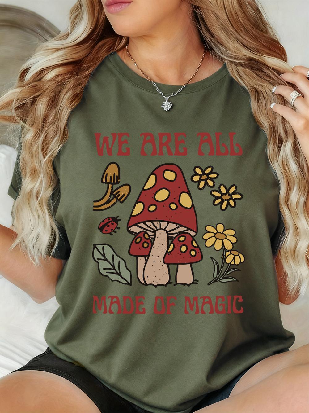 Mushroom We Are All Made Of Magic Prints TShirt Womens Summer Basic T Shirt ONeck Loose Short Sleeve Tops Casual Soft Clothes S