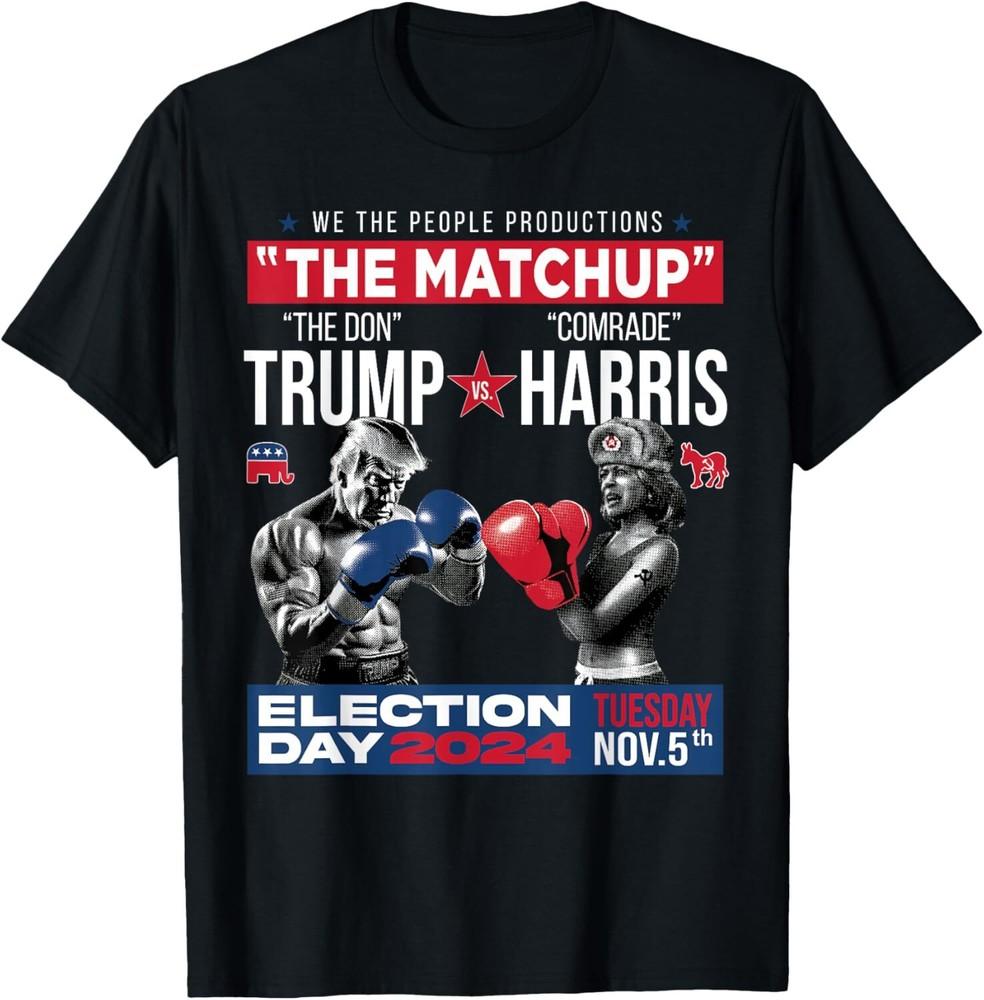 SALE The Matchup The Don And Comrade Harris Pro Trump 2024 Unisex T-Shirt Unisex T-Shirt XXXXL