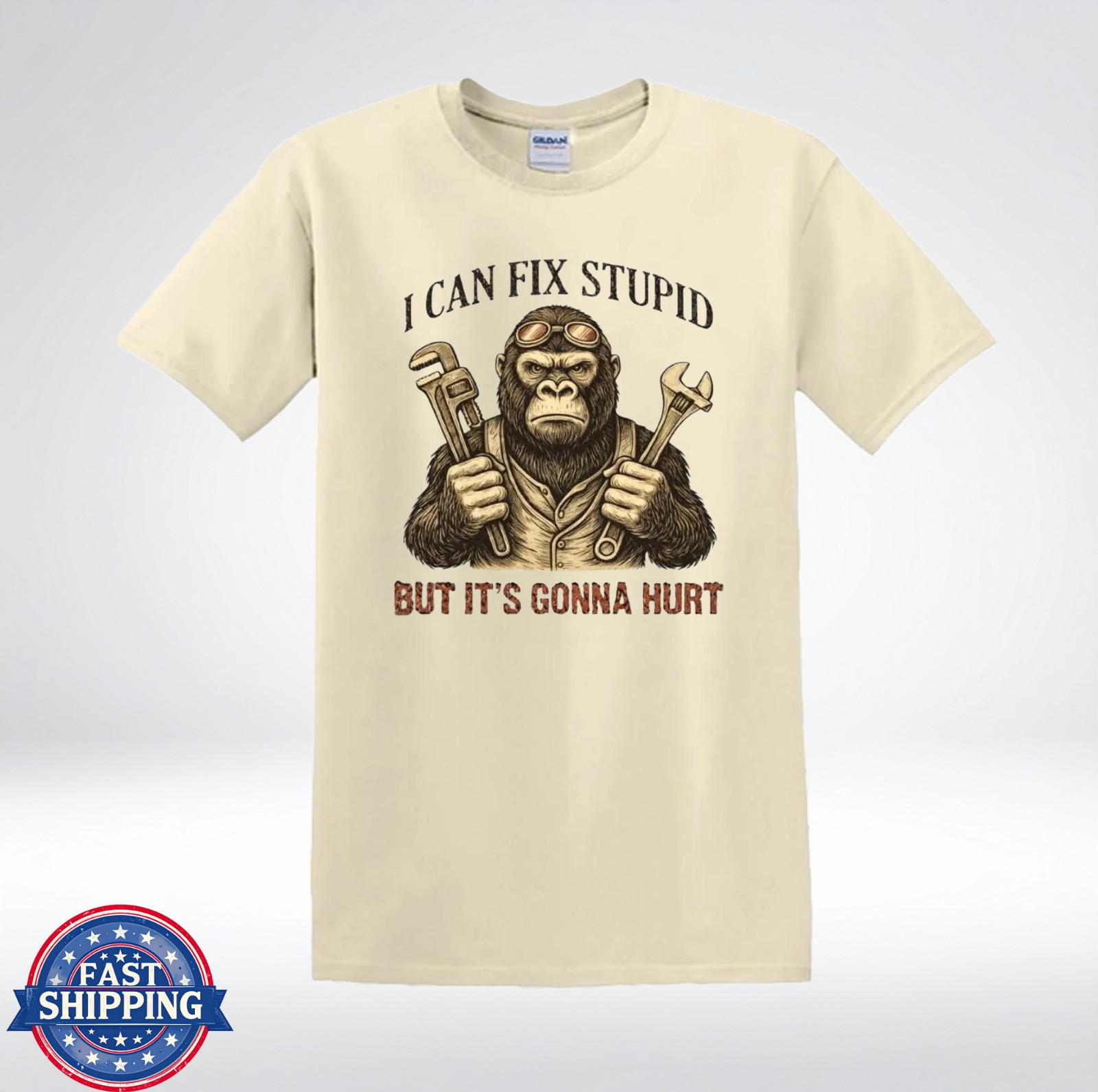 I Can Fix Stupid But It s Gonna Hurt Funny Mechanic Gorilla T-Shirt XL