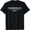 I'm Screwed Up Funny Scoliosis Spinal Surgery Graphic T-Shirt