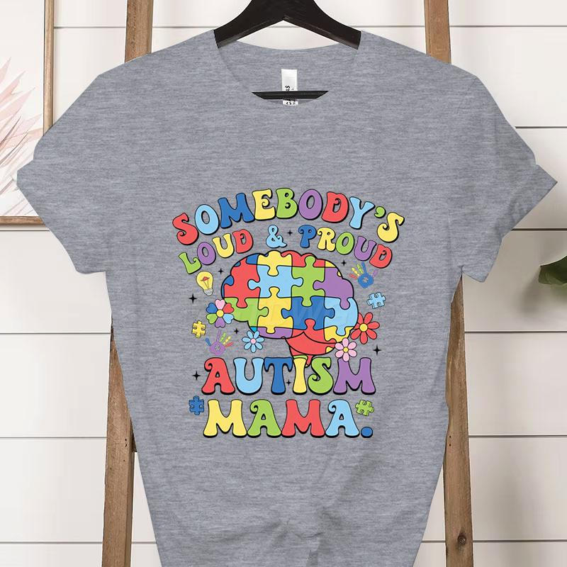 Autism Gift for Mom Crew Neck Short Sleeve Tshirt Loud  Proud Autism Mama Classic Tshirts Autism Awareness Day Mama Clothing