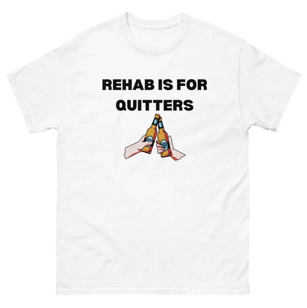 Mens Rehab Is For Quitters T Shirt Funny Sarcastic Drinking Beer Novelty Tee L