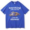 Funny Letters Print Sloth Meme T-shirts Men Women Gothic Casual T-shirt Short Sleeves Graphics Cotton T Shirts