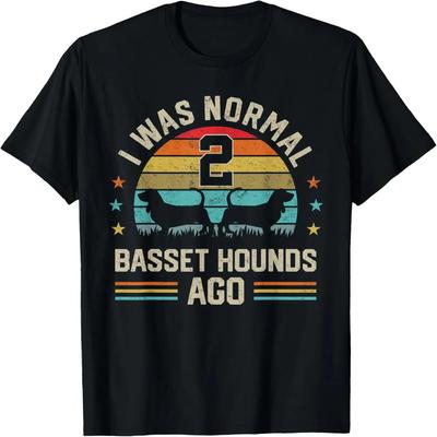 I Was Normal 2 Basset Hounds Ago Dog Dad Mom Owner Gifts T-Shirt
