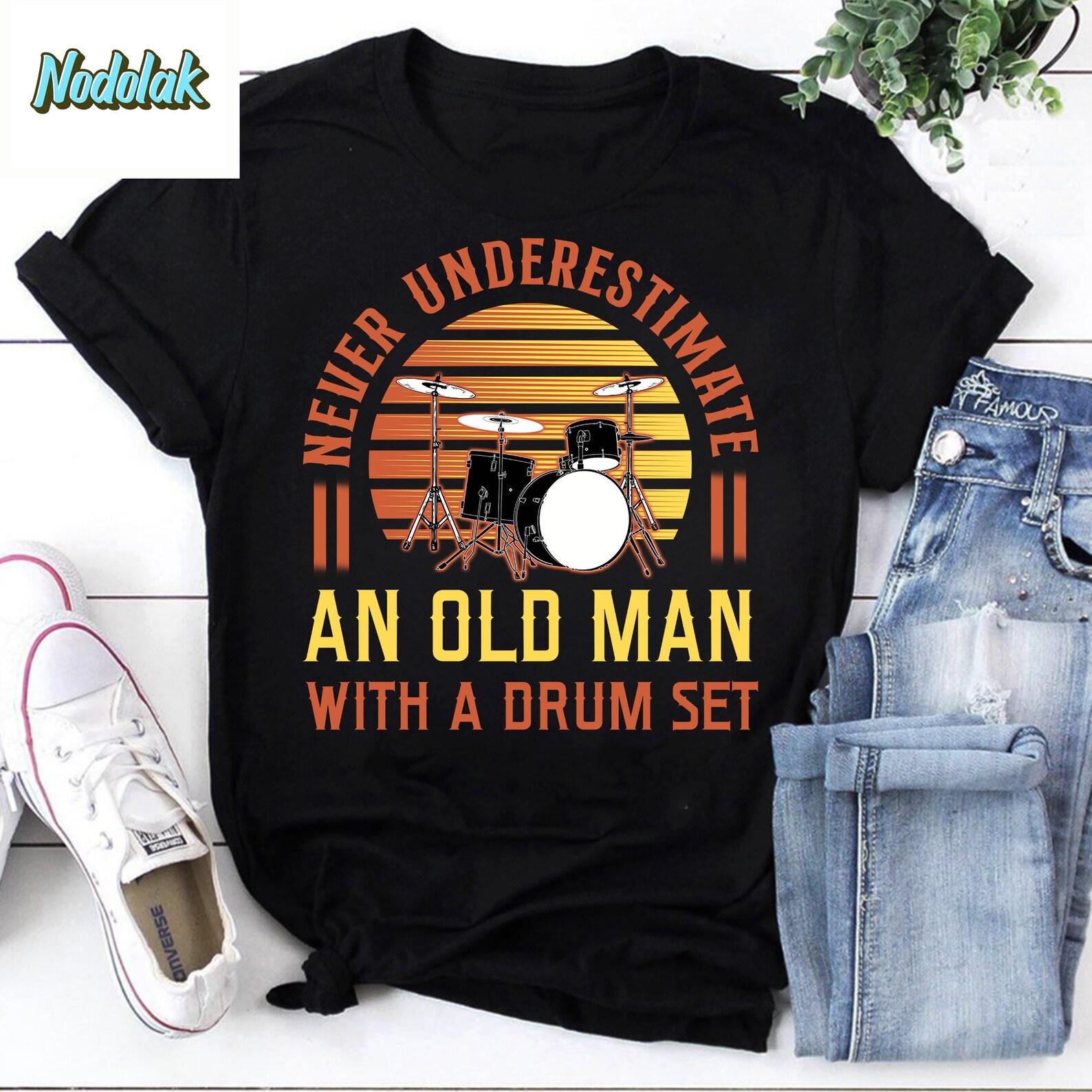 Never Underestimate An Old Man With A Drum Set Vintage T-Shirt, An Old Man With A Drum Shirt, A Drum Shirt, For A Drum Lover Shirt 2XL